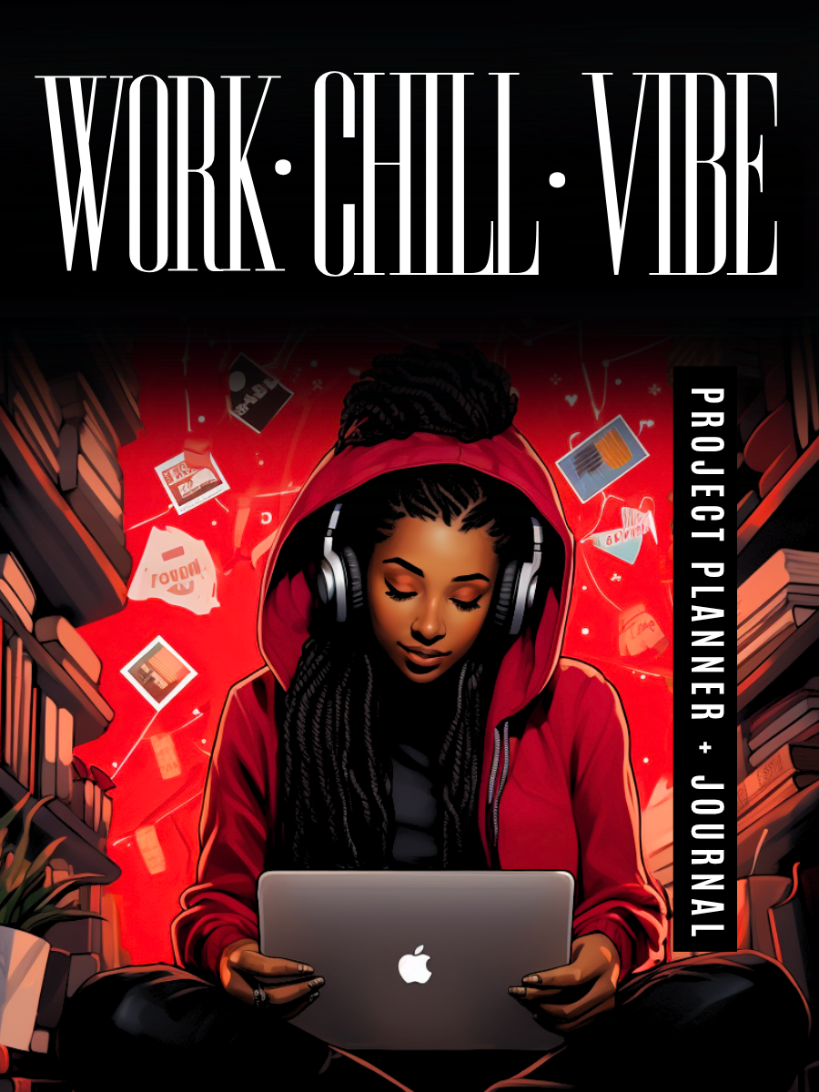 The Work Chill + Vibe Project Planner
